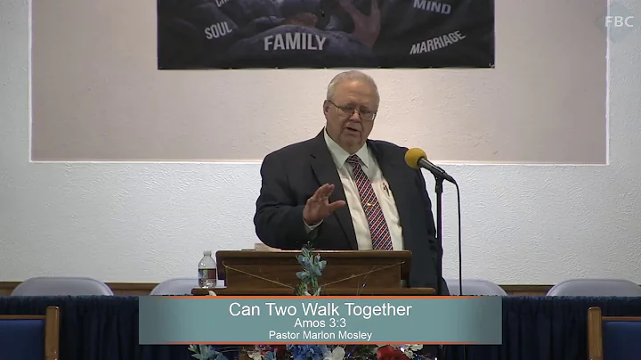 Pastor Marlon Mosley, Series: Great Questions From The Bible, Can Two Walk Together, Amos 3:3
