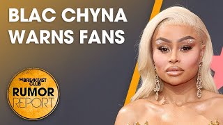 Blac Chyna Warns Fans To Not Get Butt Shots With Silicone