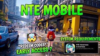 NTE MOBILE CRAZY 🤯 LAUNCH SPECIAL PROGRAM &amp; SYSTEM REQUIREMENTS ?