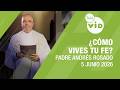 ¿Cómo vives tu fe?, 5 de Junio 2026 🙏 Padre Andrés Rosado | Tele VID