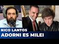 ADORNI ES MILEI | El editorial de Nicolás Lantos