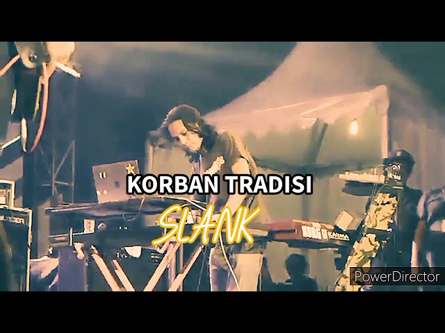 SLANK - KORBAN TRADISI Formasi 13 class=