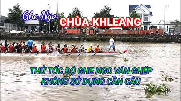 Ghe Ngo chùa Khleang thử tốc độ Ghe Ngo ván ghép không sử dụng cần câu 