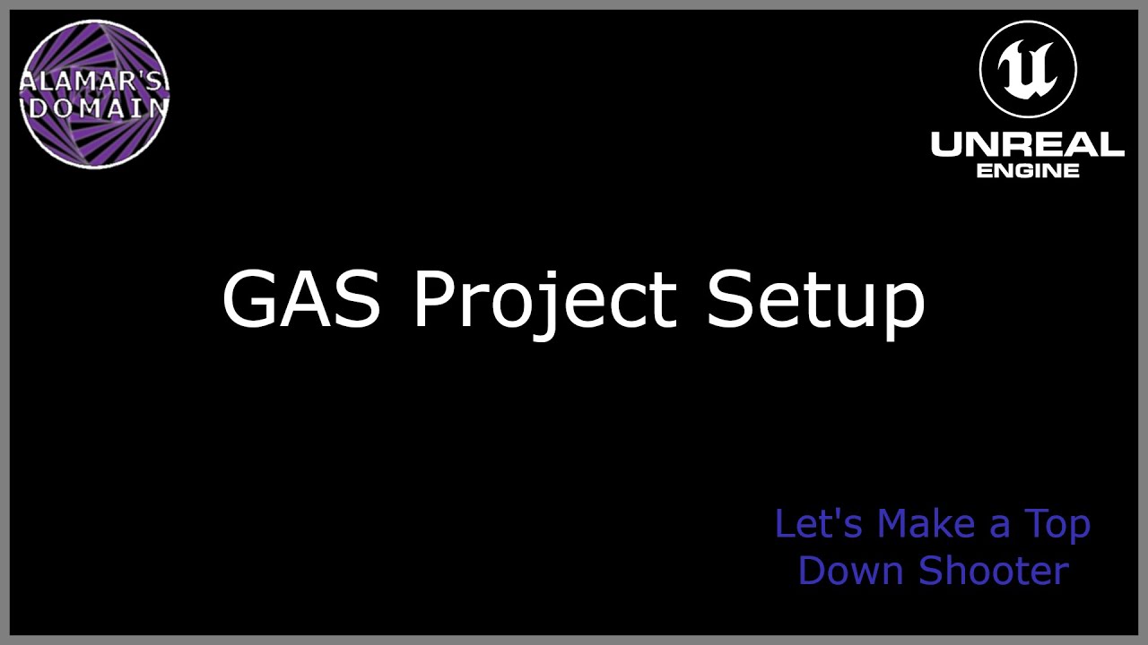 01 - GAS Project Setup - Let's Make a Top Down Shooter - YouTube