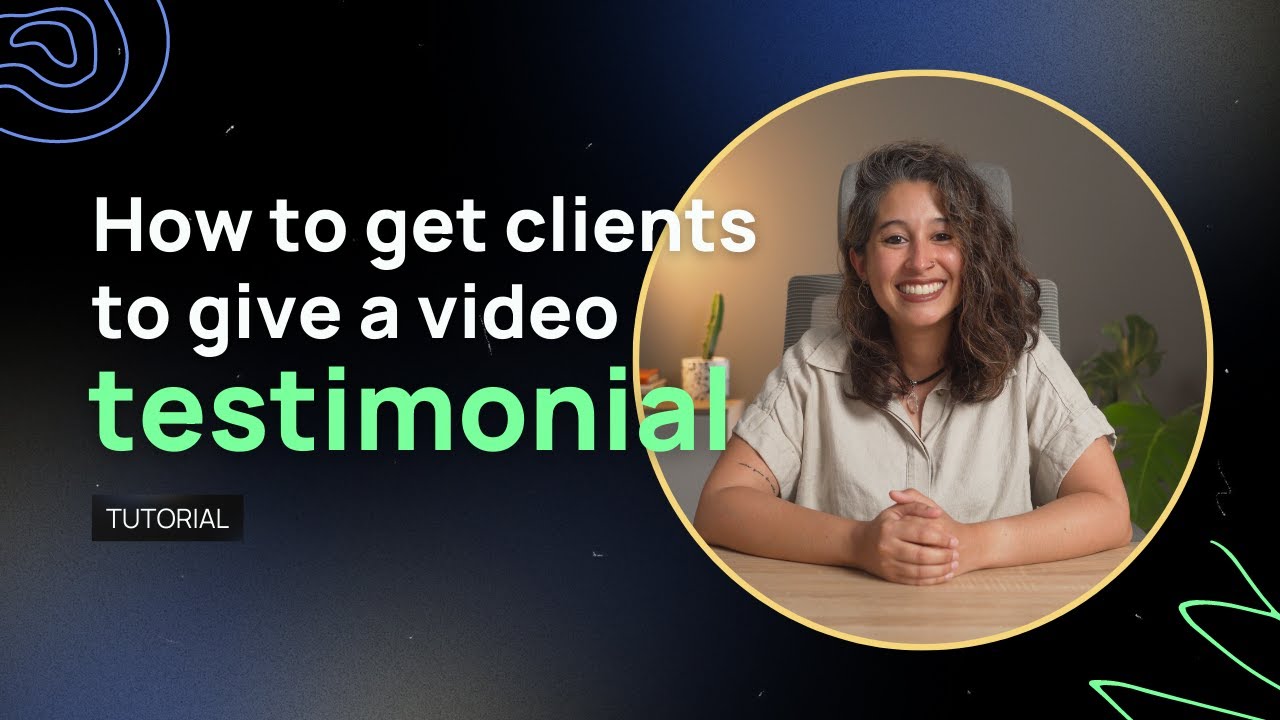How to Get Clients to Give a Video Testimonial?