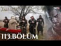 Diriliş Ertuğrul 113. Bölüm