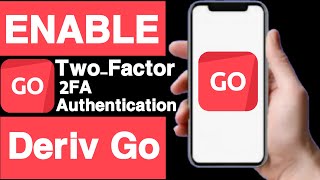 Information How to enable two factor authentication on deriv go account||Turn on 2-step verification on deriv go Update