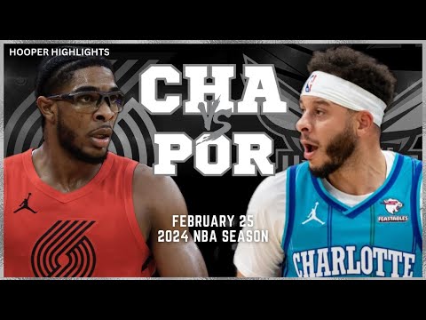 Portland Trail Blazers vs Charlotte Hornets Full Game Highlights | Feb 25 | 2024 NBA Season