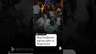 West Bengal deportation drive: Bangladeshi migrants gather at border checkpost | #TheStatesman