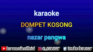 Dompet Kosong Nazar Pangwa Karaoke / liric Lagu Aceh
