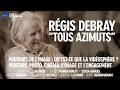 « Pouvoirs de l’image » : qu'est-ce que la vidéosphère ? - Colloque Debray