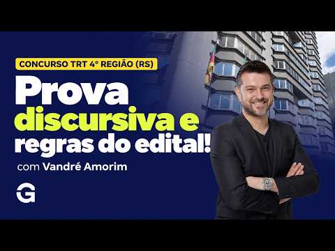 Concurso TRT 4° Região (RS) | Prova discursiva e regras do edital!
