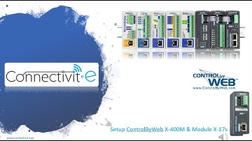 Setup ControlByWeb Χ 400Μ  with Module X-17s