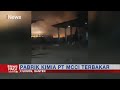 Pabrik Kimia PT MCCI di Cilegon Terbakar #iNewsPagi 24/02