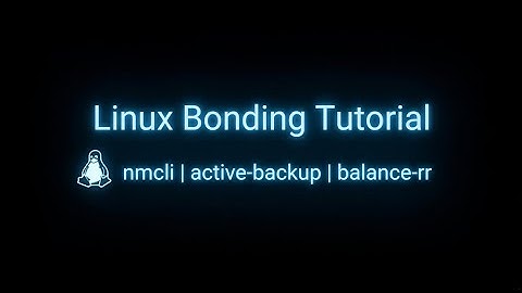 Network Bonding Explained: Round Robin & Active Backup using nmcli | Linux Networking Tutorial