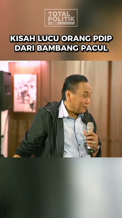 KISAH LUCU ORANG PDI PERJUANGAN DARI BAMBANG PACUL#totalpolitik #bambangpacul #pdip #dprri #pilpres