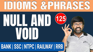 Null and Void | Idioms and Phrases | Idioms and Phrases for IBPS/RRB PO 2020