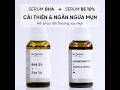 SerumB5 10% & Serum BHA - cải thiện & ngăn ngừa mụn, phục hồi tổn thương nhanh chóng