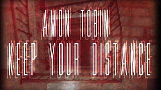 Amon Tobin - Keep Your Distance (Unofficial Music Video)