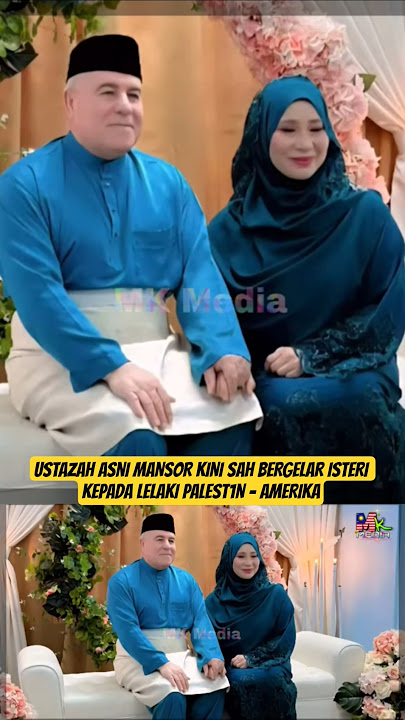 USTAZAH ASNI MANSOR KINI SAH BERGELAR ISTERI KEPADA LELAKI PALEST1N - AMERIKA