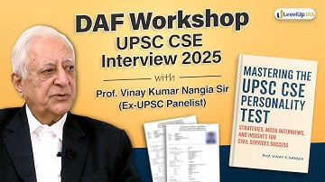 UPSC DAF & UPSC Personality Test Guidance by Former UPSC Panelist, Prof. Vinay Kumar Nangia Sir