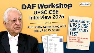 UPSC DAF &amp; UPSC Personality Test Guidance by Former UPSC Panelist, Prof. Vinay Kumar Nangia Sir
