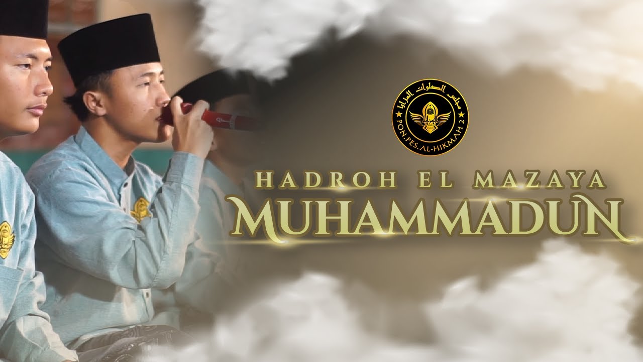 Muhammadun | Hadroh El Mazaya Al Hikmah 2