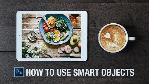 How to Use Smart Objects in Photoshop