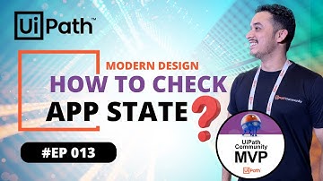 13.  How to use Check App State Activity in UiPath | UI Synchronization Activities | Modern Design
