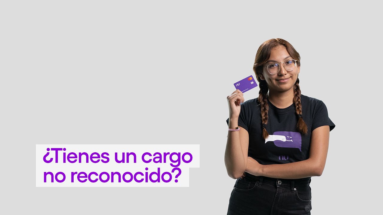 Cómo solicitar una aclaración con tu tarjeta Nu
