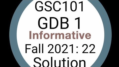 GSC101 GDB 1 Complete Solution | gsc101 gdb 1 solution 2022 | gsc101 gdb 1| #informative