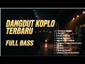 FULL ALBUM Koplo Viral 2026 💥 Dangdut Terbaru Tanpa Henti!