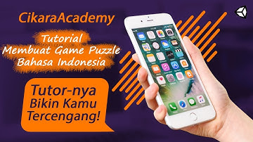 [CikaraAcademy] #1-Tutorial Membuat Game Puzzle dengan Unity3D Bahasa Indonesia