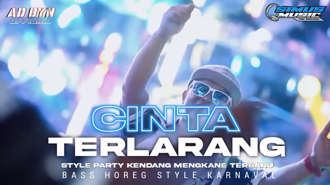 DJ CINTA TERLARANG TERBARU BASS HOREG COCOK UNTUK SANTAI DAN KARNAVAL DJ YANG KALIAN CARI