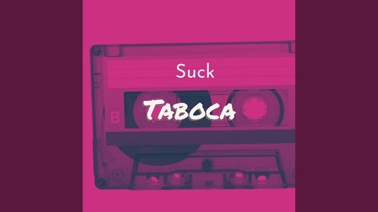 Watch Suck on YouTube Watch Suck on YouTube