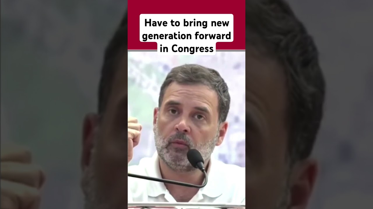 Have to bring new generation forward in Congress 