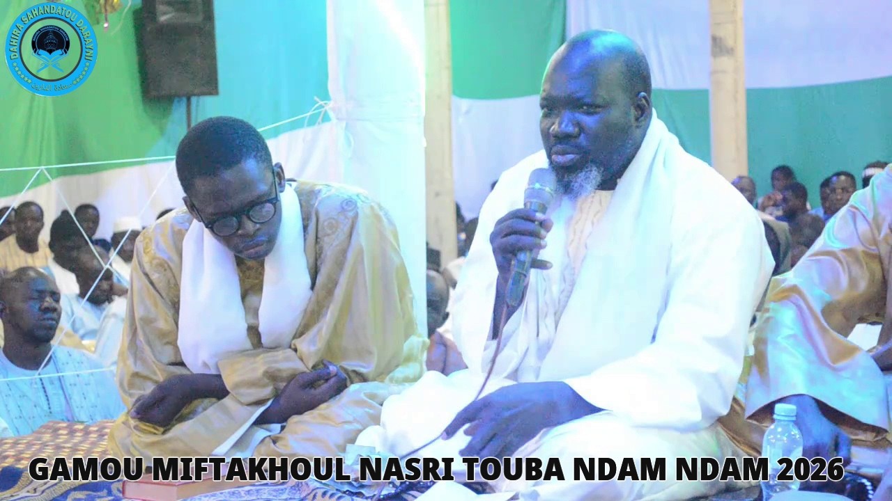 GAMOU DAHIRA MIFTAKHOUL NASRI TOUBA NDAM NDAM 2026 (Partie 3)