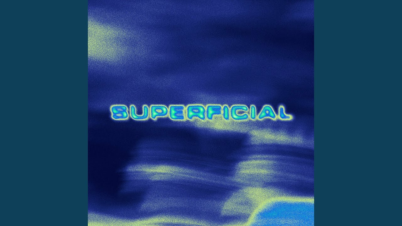 Watch Superficial on YouTube Watch Superficial on YouTube