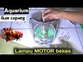 Aquarium ikan cupang dari barang bekas | aquarium dari barang bekas