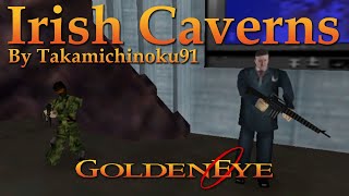 GoldenEye 007 N64 Custom Level - Irish Caverns