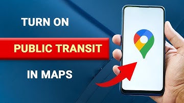 How to Turn On Public Transit in Google Maps [EASY]
