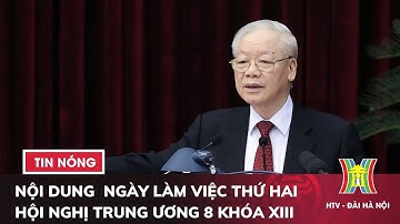 Nội dung chính ngày làm việc thứ hai Hội nghị Trung ương 8 khóa XIII | Tin tức