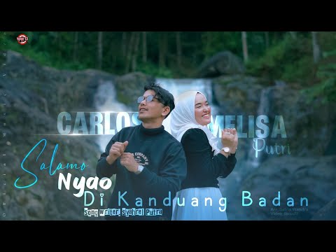 Carlos Feat Melisa Putri ll Salamo Nyao Dikanduang Badan (Official Music Video)