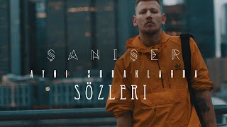 Şanışer - Aynı Sokaklarda (Sözleri) Resimi