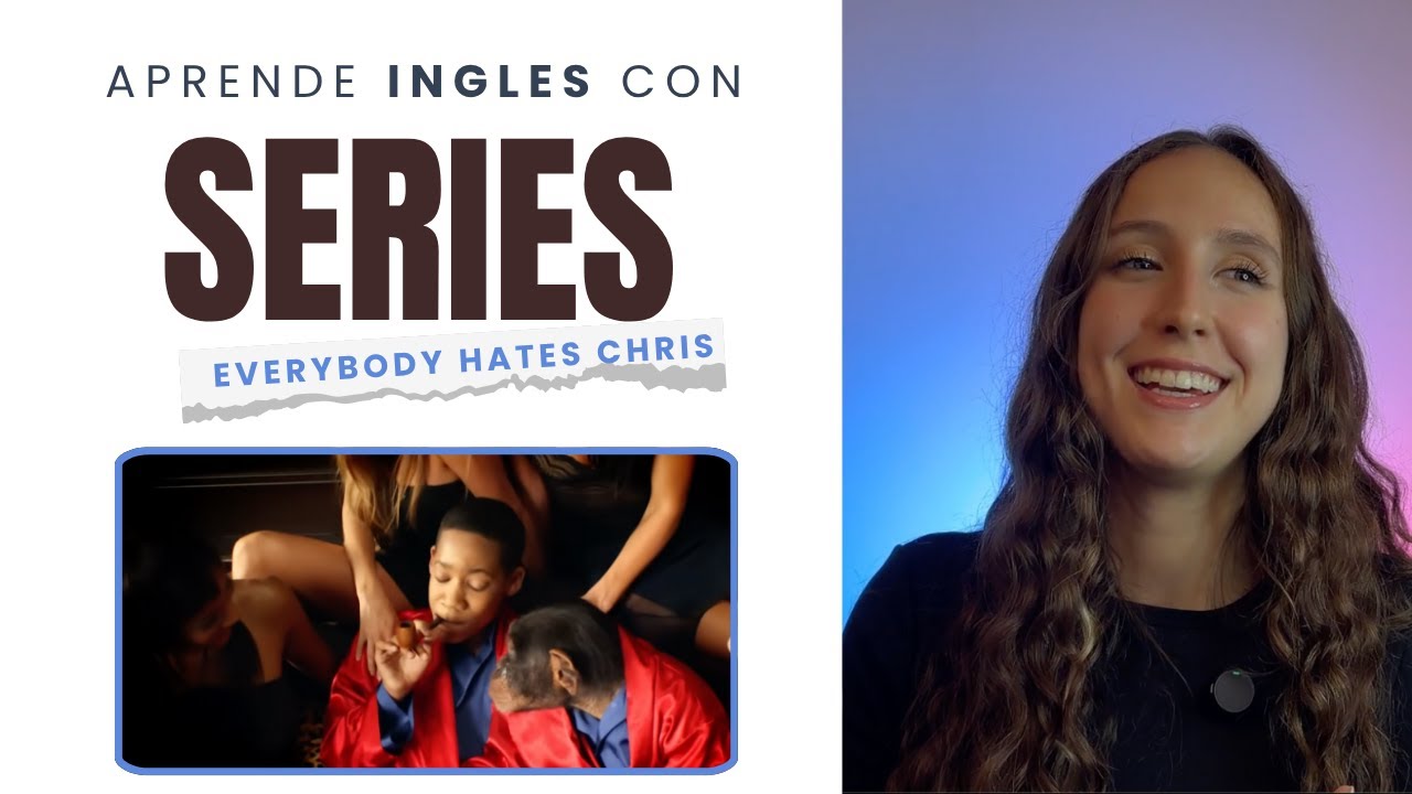 APRENDE INGLÉS CON SERIES - Everybody Hates Chris