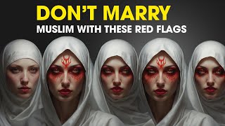 6 Red Flags You Shouldn’t Marry Someone! | ISLAM