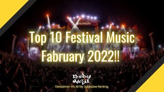 Top 10 Insane Dance/EDM Drops of February 2022