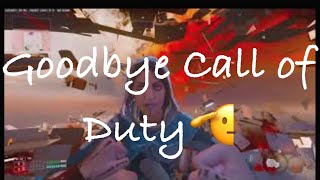 I Think It’s Time… Goodbye Call of Duty 