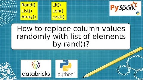 101. Replace column values randomly with list of elements using rand() | #python #pyspark PART 101