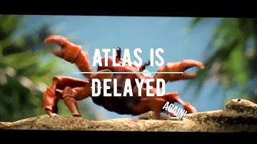 ATLAS Delayed Again!